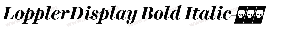 LopplerDisplay Bold Italic字体转换